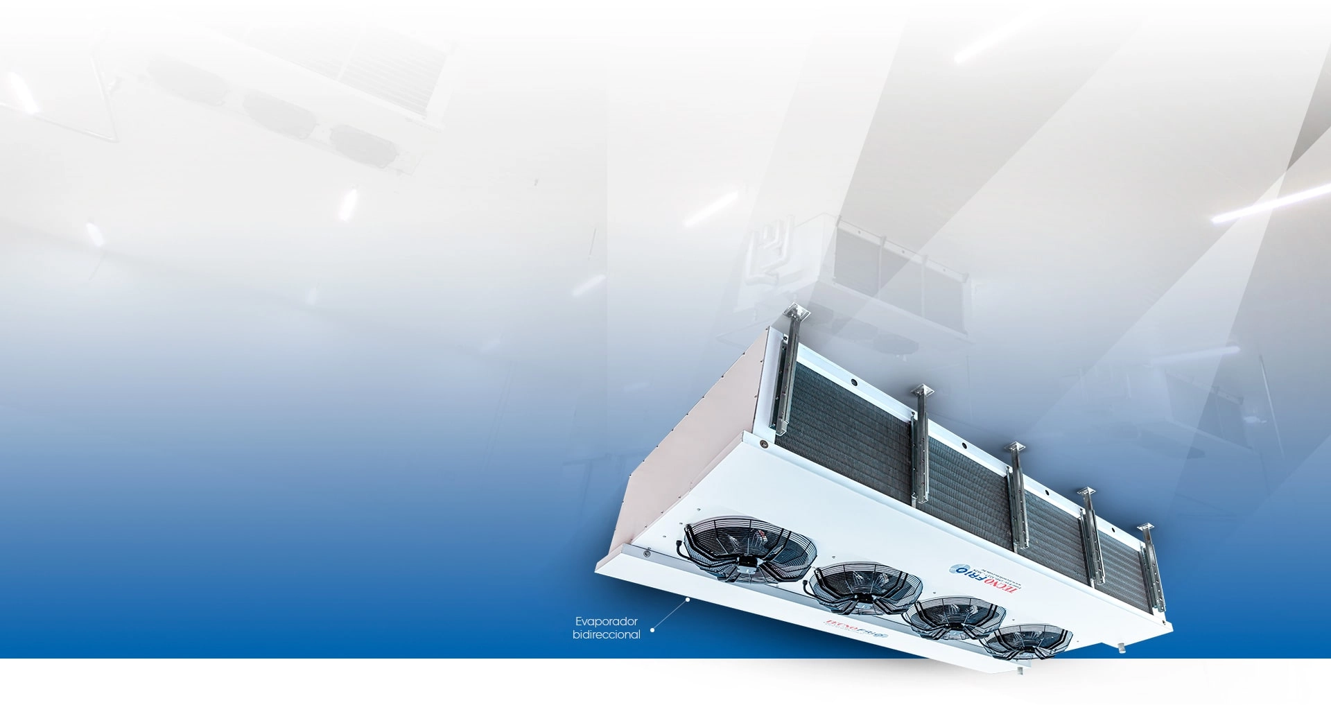 Banner contendo a imagem do evaporador bidirecional da Tecnofrio, e ao fundo imagem do evaporador instalado em ambiente interno de empresa.